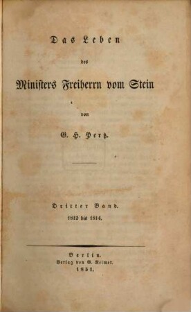 Das Leben des Ministers Freiherrn vom Stein. 3, 1812 - 1814