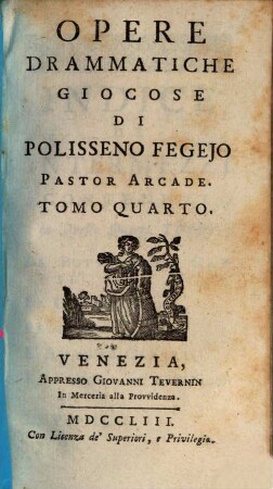 Opere drammatiche giocose di Polisseno Fegejo, 4