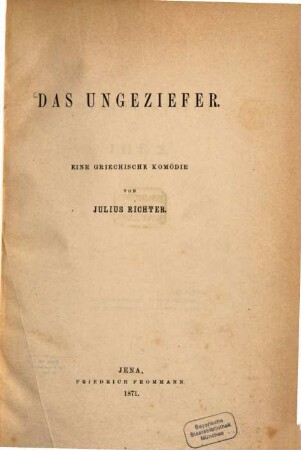 Das Ungeziefer : eine griechische Komödie