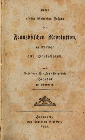 Ueber einige bisherige Folgen der Französischen Revolution, in Rücksicht auf Deutschland