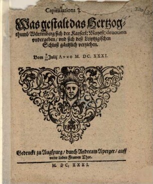 Capitulationspuncten was gestalt das Hertzogthumb Würtemberg sich der Kayserl. Mayest. devotion vndergeben