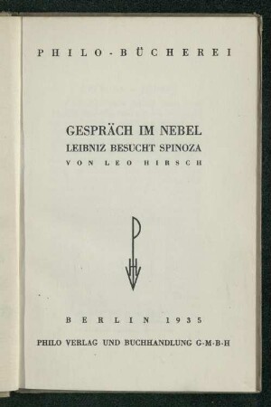 Gespräch im Nebel : Leibniz besucht Spinoza