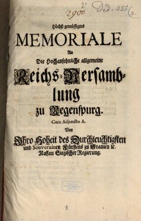 Memorial an eine ... Reichsversammlung zu Regensburg von Fürsten von Oranien