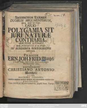 Succinctum Examen Duorum Argumentorum, Pro Sententia: Qvod Polygamia Sit Juri Naturæ Contraria