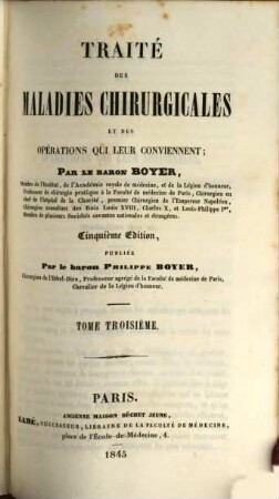 Traité des maladies chirurgicales et des opérations qui leur conviennent, 3