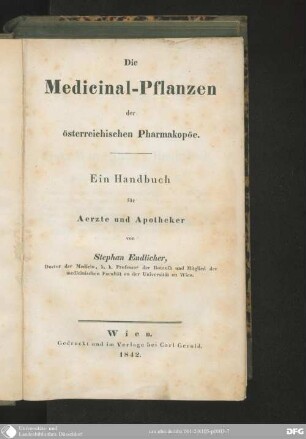 Die Medicinal-Pflanzen der österreichischen Pharmakopöe : ein Handbuch für Ärzte und Apotheker