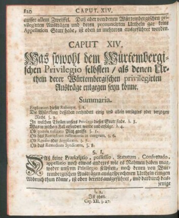 Caput XIV. Was sowohl dem Würtembergischen Privilegio selbsten, als denen Urtheln derer Würtembergischen privilegirten Austräge entgegen seyn könne.