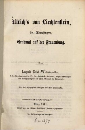 Ulrich's von Liechtenstein, des Minnesängers, Grabmal auf der Frauenburg : mit fünf lithografirten Beilagen und einer Stammtafel