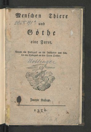 Menschen Thiere und Göthe : eine Farce. Voran ein Prologus an die Zuschauer und hinten ein Epilogus an den Herrn Doktor