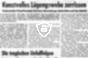 Kunstvolles Lügengewebe zerrissen