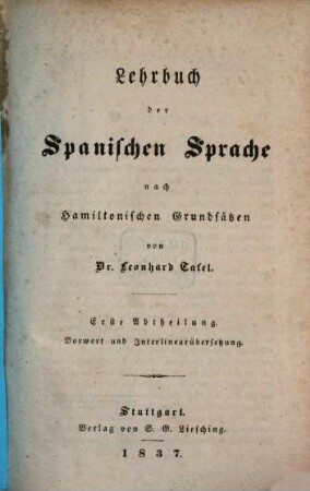 Lehrbuch der Spanischen Sprache nach Hamiltonschen Grundsätzen, 1. Vorwort und Interlinearübersetzung