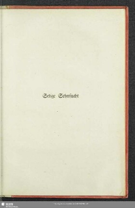 Selige Sehnsucht