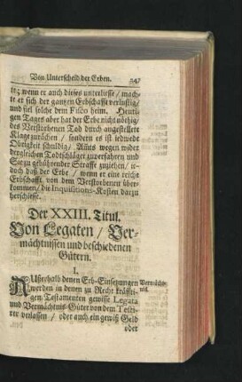 Der XXIII. Titul. Von Legaten/ Vermächtnissen und beschiedenen Gütern.