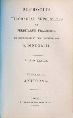 Sophoclis Tragoediae superstites et perditarum fragmenta, 3. Antigona