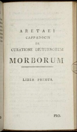 Aretaei Cappadocis De Curatione Diuturnorum Morborum.