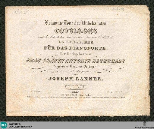 Bekannte Töne der Unbekannten : Cotillons nach den beliebtesten Motiven der Oper von V. Bellini: La Straniera; für das Pianoforte; 57stes Werk