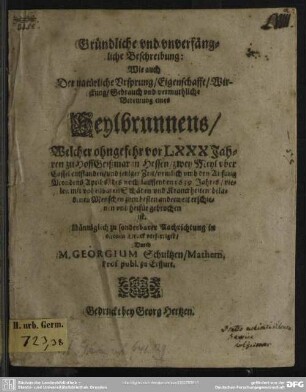 Gründliche und unverfängliche Beschreibung eines Heyl-Brunnens, welcher zu Hoff Geißmar entstanden