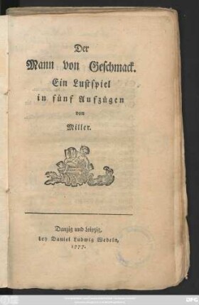 Der Mann von Geschmack : Ein Lustspiel in fünf Aufzügen