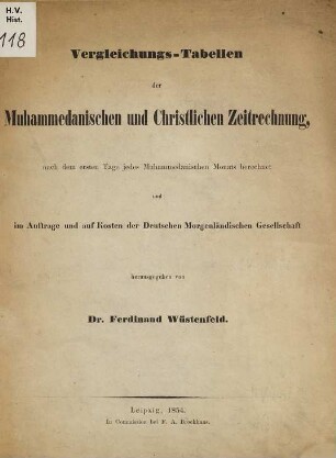 Vergleichungs-Tabellen der muhammedanischen und christlichen Zeitrechnung, nach dem ersten Tage jedes muhammedanischen Monats berechnet