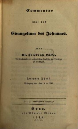 Commentar über die Schriften des Evangelisten Johannes, 2. Commentar über das Evangelium des Johannes ; Auslegung von Kap. V - XXI