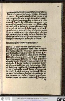 Cado, vallen, inde caducus, das da valt, ut temporalia sunt fluxa vel fluentia vel caduca ut morbus caducus, inde caducarius qui patitur illum morbum.