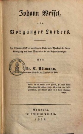 Johann Wessel, ein Vorgänger Luthers : zur Characteristik der christlichen Kirche und Theologie in ihrem Uebergang aus dem Mittelalter in die Reformationszeit