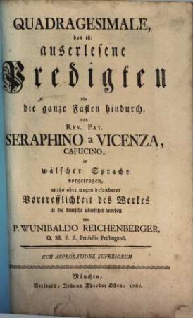 Quadragesimale, das ist: auserlesene Predigten für die ganze Fasten hindurch