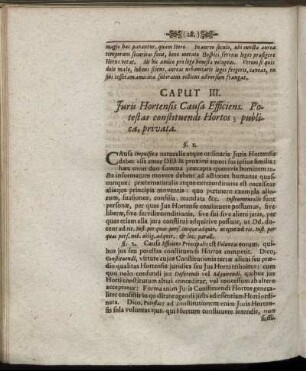 Caput III. Juris Hortensis Causa Efficiens. Potestas constituendi Hortos; publica, privata.