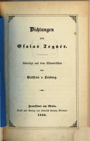 Dichtungen von Esaias Tegnér : Uebersetzt aus dem Schwedischen von Gottfried v. Leinburg