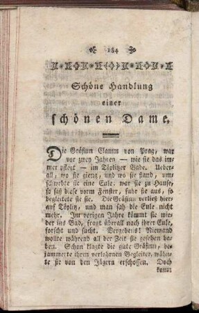 Schöne Handlung einer schönen Dame.