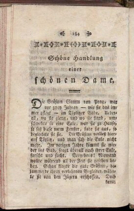 Schöne Handlung einer schönen Dame.