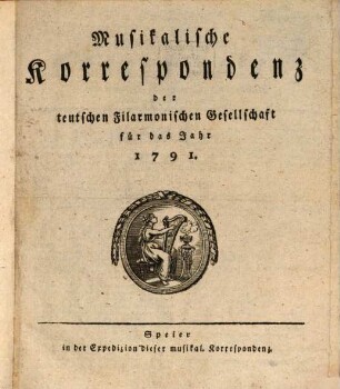 Musikalische Korrespondenz der Teutschen Filharmonischen Gesellschaft : für das Jahr .... 1791, 1791