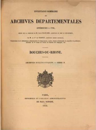Inventaire-sommaire des archives départementales antérieurs à 1790. Bouches-du-Rhône. Série H, Archives ecclésiastiques