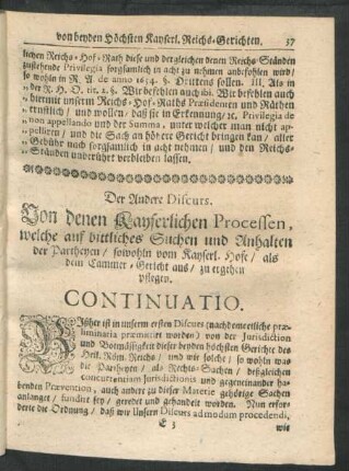 Der Andere Discurs. Von denen Kayserlichen Processen, welche auf bittliches Suchen und Anhalten der Partheyen ..., zu ergehen pflegen.