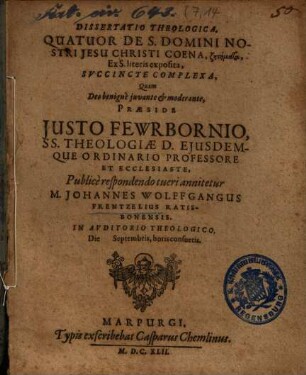 Dissertatio Theologica, Quatuor De S. Domini Nostri Jesu Christi Coena, zētēmata, Ex S. literis exposita, Svccincte complexa