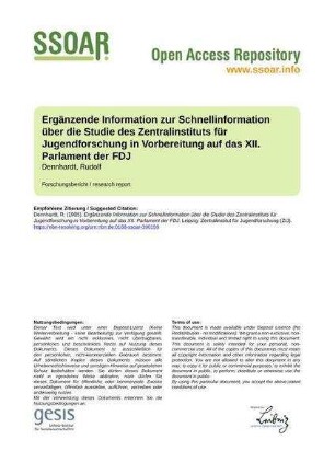 Ergänzende Information zur Schnellinformation über die Studie des Zentralinstituts für Jugendforschung in Vorbereitung auf das XII. Parlament der FDJ