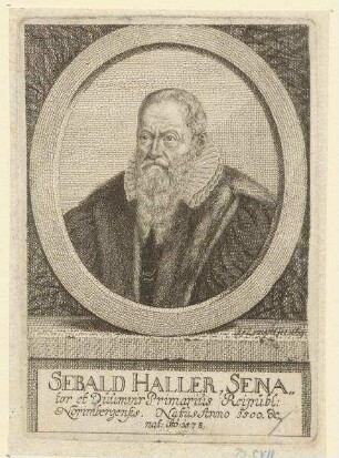 Sebald (II.) Haller, erster Duumvir; geb. 1500; gest. 1578