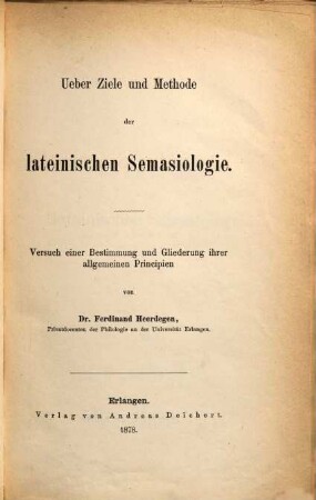 Untersuchungen zur lateinischen Semasiologie, 2. Über Ziele und Methode der lateinischen Semasiologie