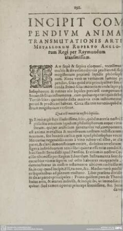 INCIPIT COMPENDIVM ANIMAE TRANSMUTATIONIS ARTIS METALLORUM RUPERTO ANGLOrum Regi per Raymundum transmissum.