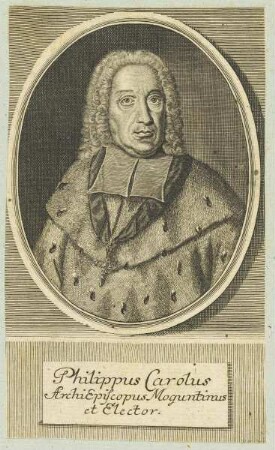 Bildnis des Philippus Carolus ArchiEpiscopus Moguntinus