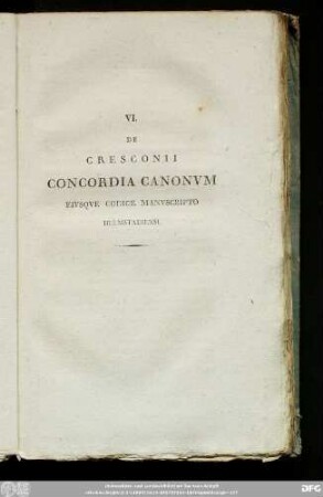 VI. De Cresconii Concordia Canonum Eiusque Codice Manuscripto Helmstadiensi.