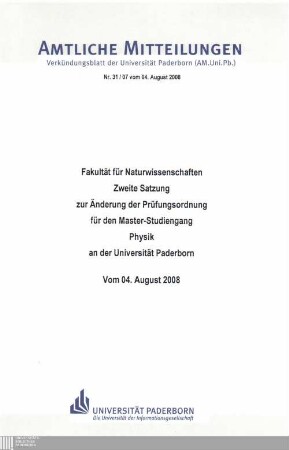 Zweite Satzung zur Änderung der Prüfungsordnung für den Master-Studiengang Physik an der Universität Paderborn : vom 04. August 2008