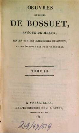 Oeuvres choisies de Bossuet ..., 3. Méditations sur l'évangile. 2. - 1821. - 2 Bl., 475 S.