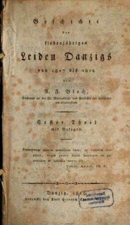 Geschichte der siebenjährigen Leiden Danzigs von 1807 bis 1814, 1