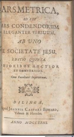 Ars Metrica, Id Est Ars Condendorum Eleganter Versuum : Ab Uno E Societate Jesu [i.e. Laurent de Cellières]