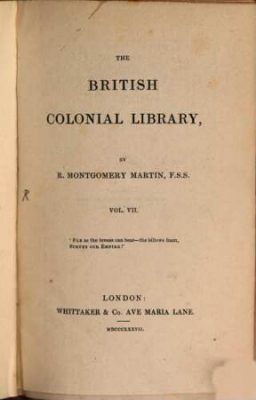 The British Colonial Library : In 12 volumes, 7. History of the British Possessions in the Mediterranean. - 1837