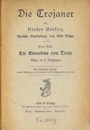 Die Trojaner, 1. Die Einnahme von Troja : Oper in 3 Aufzügen