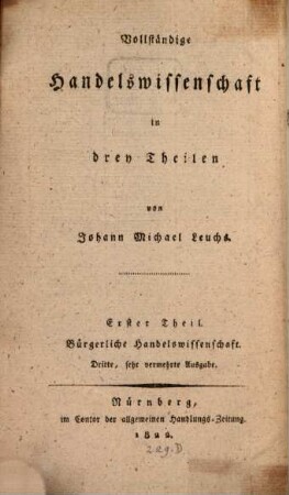 Vollständige Handelswissenschaft : in drey Theilen, 1. Bürgerliche Handelswissenschaft