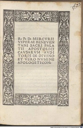 R. P. D. Mercvrii Viperae Beneventani Sacri Palatii Apostolici Cavsarvm Avditoris De Divino Et Vero Nvmine Apologeticon