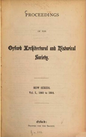 Proceedings of the Oxford Architectural and Historical Society, 1. 1860/64 (1864)